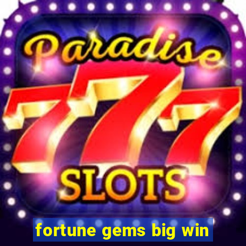 fortune gems big win