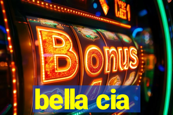 bella cia