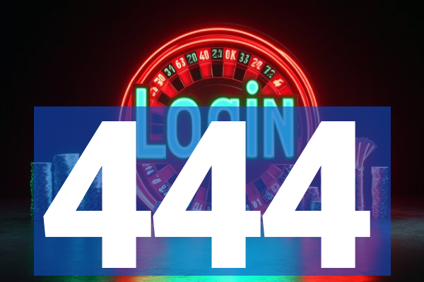 444