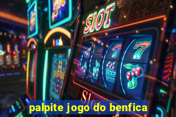 palpite jogo do benfica