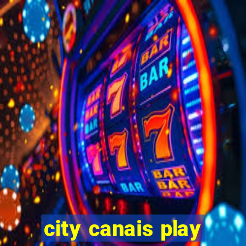 city canais play