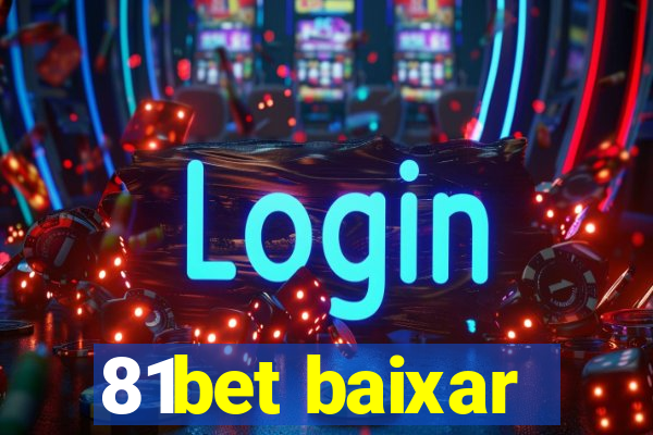 81bet baixar