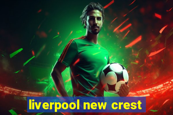 liverpool new crest