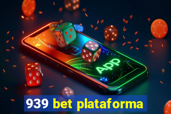 939 bet plataforma