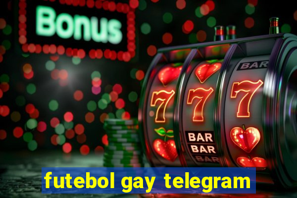 futebol gay telegram