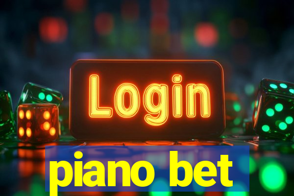 piano bet