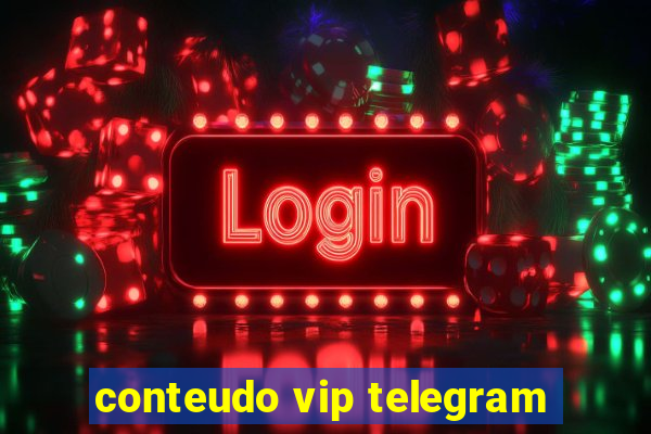 conteudo vip telegram