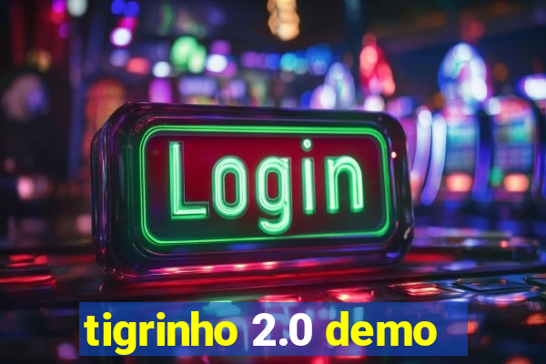 tigrinho 2.0 demo