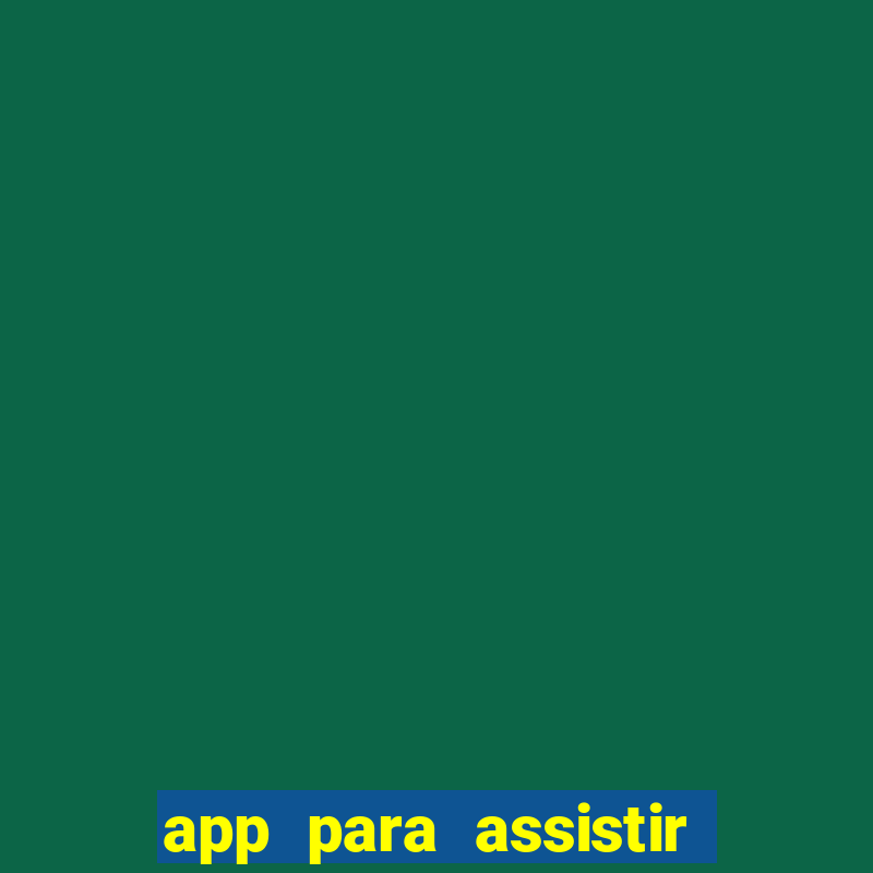 app para assistir todos os jogos de futebol