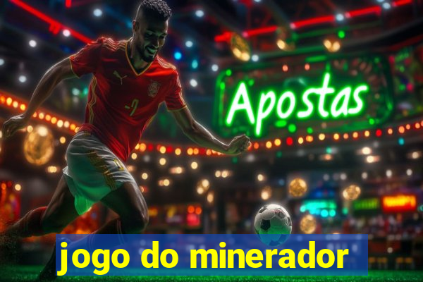 jogo do minerador