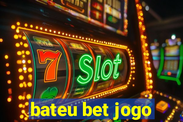 bateu bet jogo