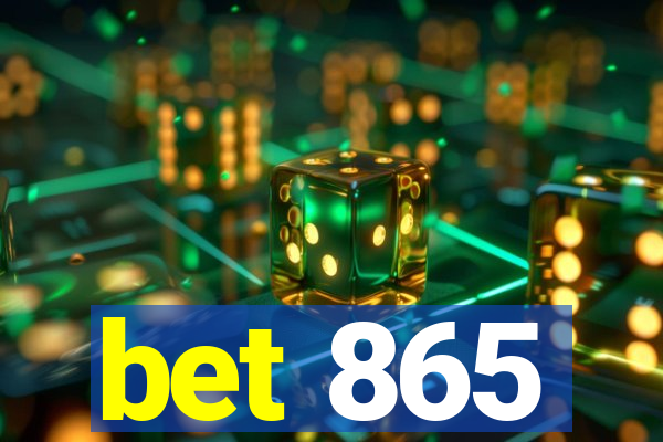 bet 865