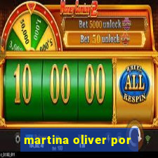 martina oliver por