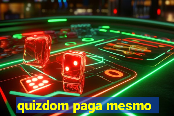 quizdom paga mesmo