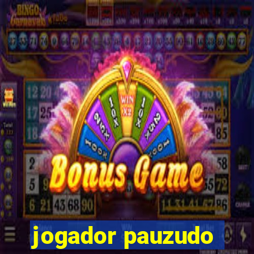 jogador pauzudo