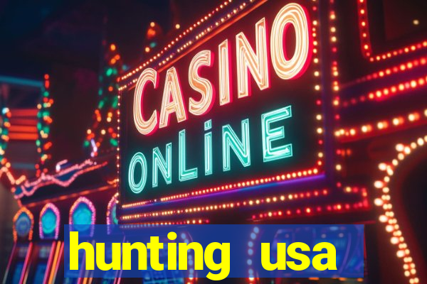 hunting usa dinheiro infinito