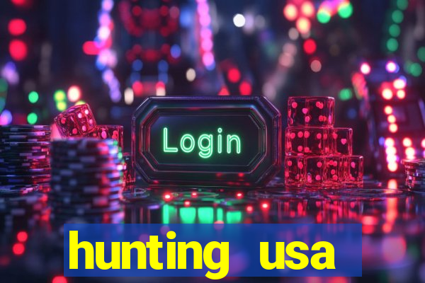 hunting usa dinheiro infinito