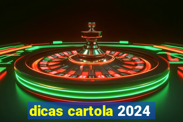 dicas cartola 2024