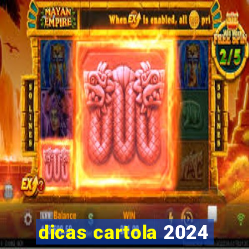 dicas cartola 2024