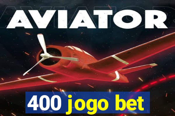 400 jogo bet