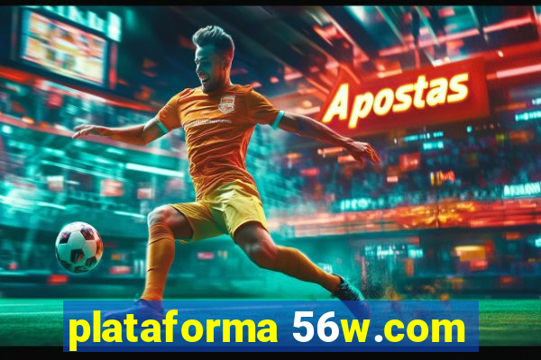 plataforma 56w.com