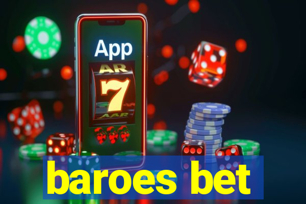 baroes bet