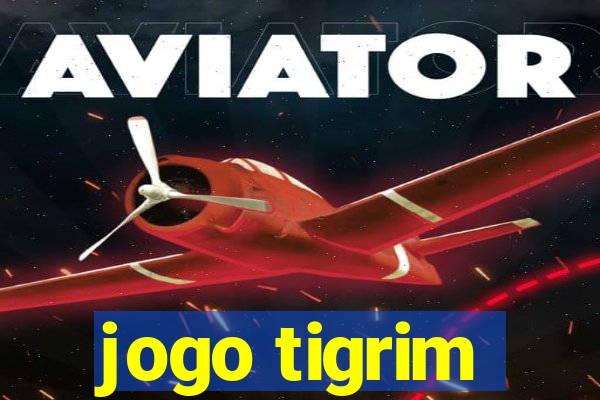 jogo tigrim