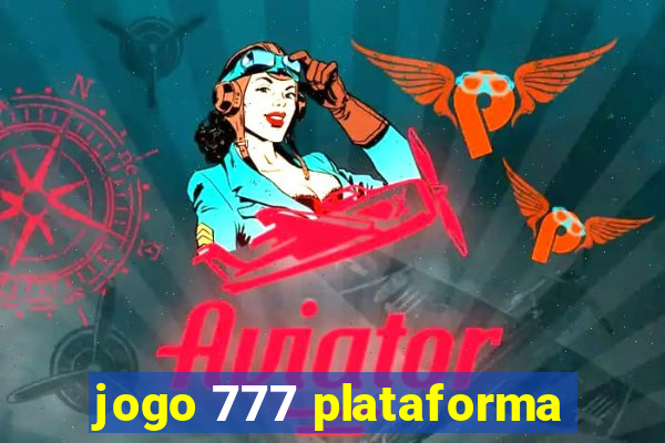 jogo 777 plataforma