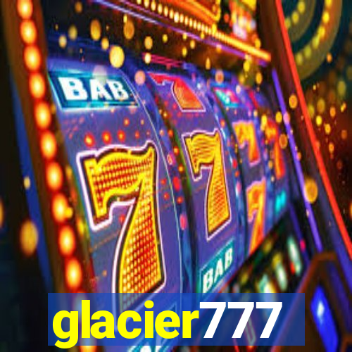 glacier777