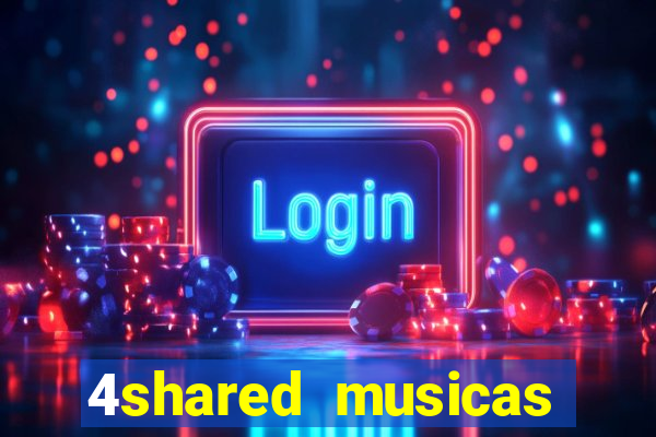 4shared musicas para baixar