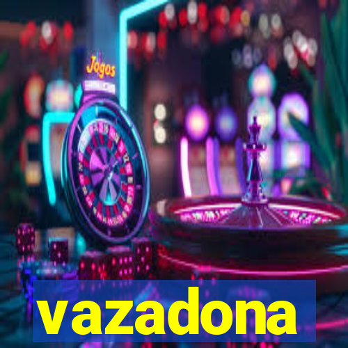 vazadona