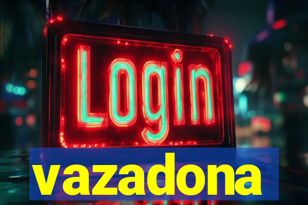 vazadona