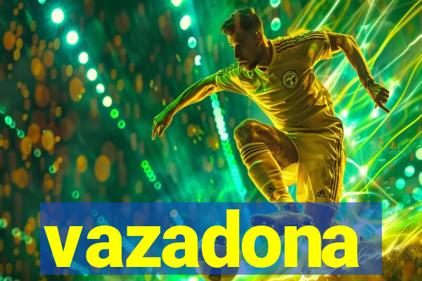 vazadona