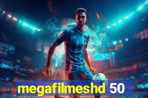 megafilmeshd 50