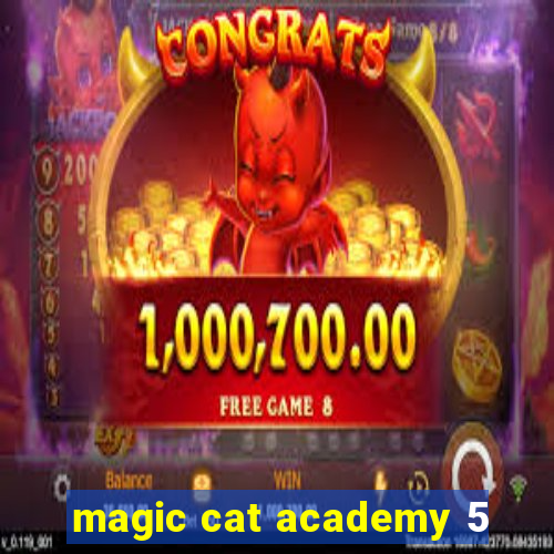 magic cat academy 5