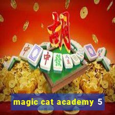 magic cat academy 5