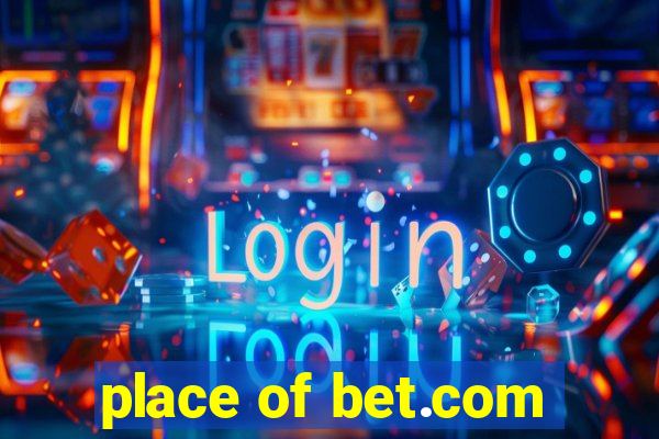 place of bet.com