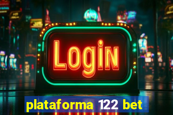 plataforma 122 bet