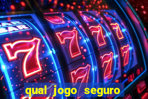 qual jogo seguro para ganhar dinheiro