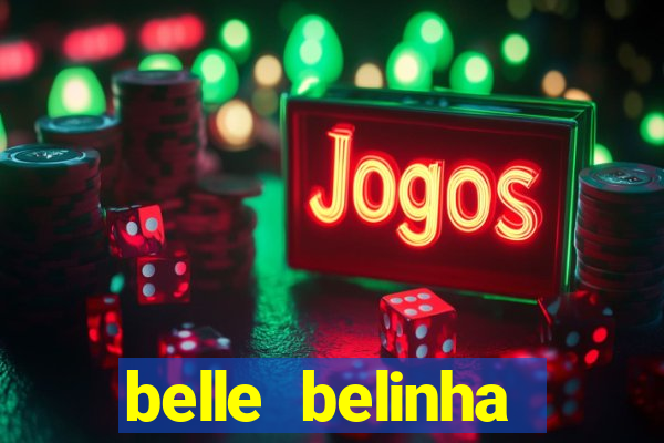 belle belinha videos vazados