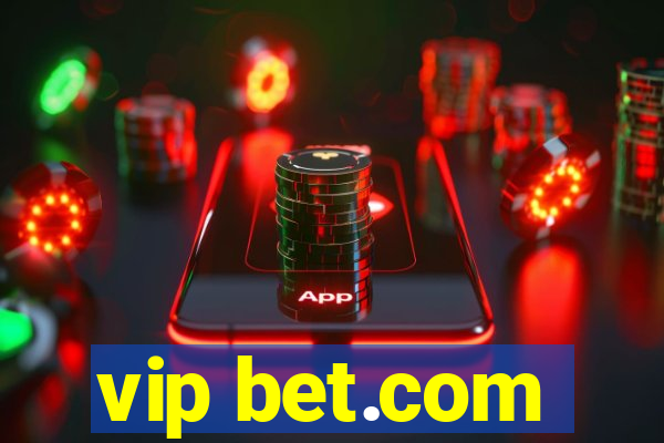 vip bet.com