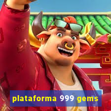 plataforma 999 gems