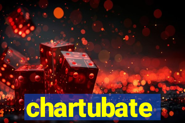 chartubate