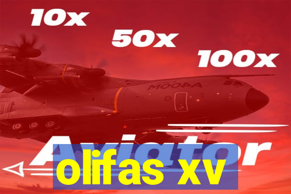 olifas xv