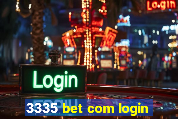 3335 bet com login