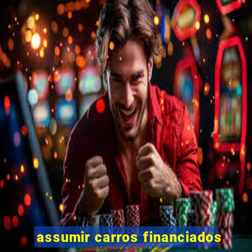 assumir carros financiados