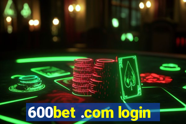 600bet .com login