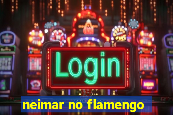 neimar no flamengo