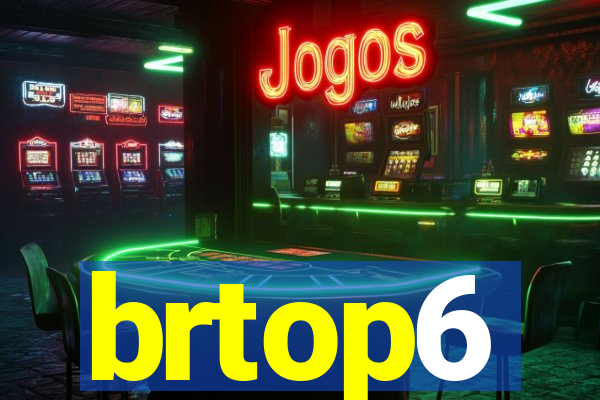 brtop6