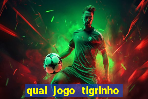 qual jogo tigrinho paga mais